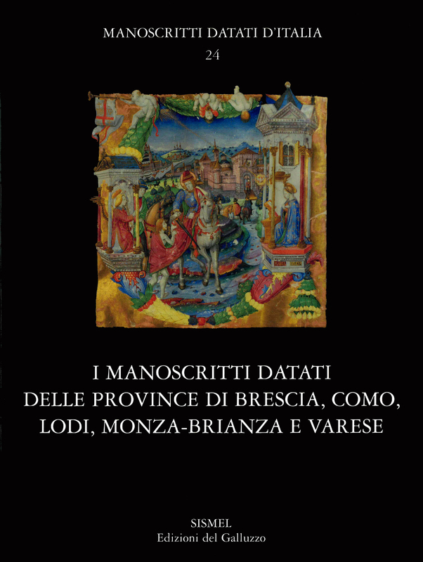 I manoscritti datati delle Province di Brescia, Como, Lodi, Monza-Brianza e Varese