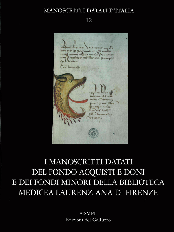 I manoscritti datati del fondo Acquisti e Doni e dei fondi minori della Biblioteca Medicea Laurenziana di Firenze