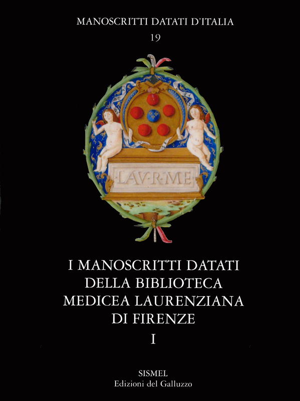 I manoscritti datati della Biblioteca Medicea Laurenziana di Firenze. 1. Plutei 12-34