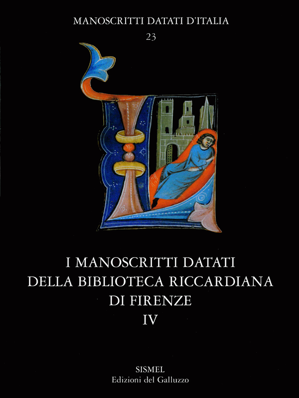 I manoscritti datati della Biblioteca Riccardiana di Firenze. IV. 2001-4270